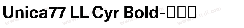 Unica77 LL Cyr Bold字体转换